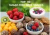 Top 10 Sugar-Free Snacks That Actually Taste Good Top 10 Sugar-Free Snacks